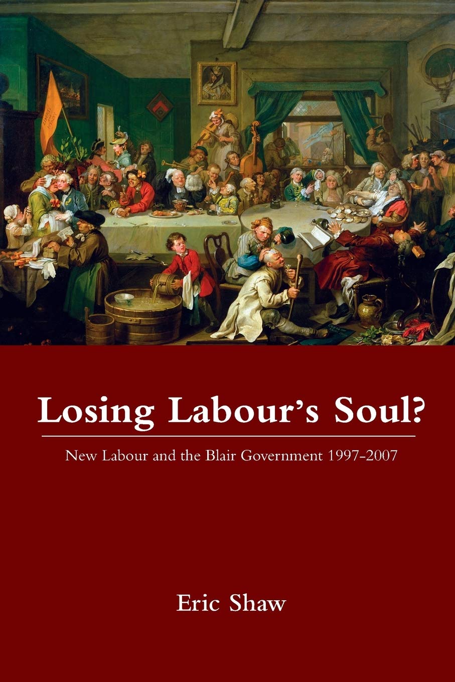 Cover Losing Labour's Soul? :  New Labour and the Blair Government 1997-2007 / Eric Shaw