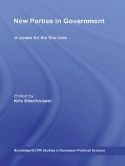 Cover New Parties in Government :  In Power for the First Time / Edited by Kris Deschouwer