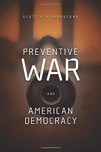 Cover Preventive War and American Democracy / Scott A. Silverstone