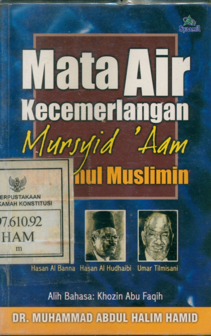 Cover Mata Air Kecemerlangan Mursyid Aam Ikhwanul Muslimin / Muhammad Abdul Halim Hamid
