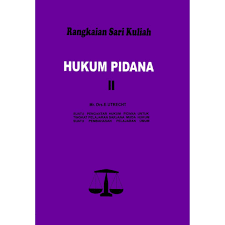 Cover Hukum Pidana II :  Suatu Pengantar Hukum Pidana untuk Tingkat Pelajaran Sarjana Muda Hukum Suatu Pembahasan Pelajaran Umum / Utrecht