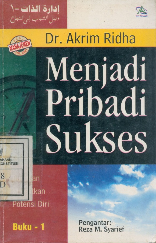 Cover Menjadi Pribadi Sukses :  Panduan Melejitkan Potensi Dir / Akrim Ridha