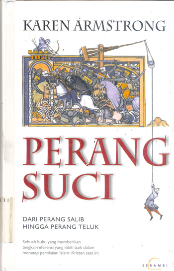 Cover Perang Suci :  Dari Perang Salib Hingga Perang Teluk / Karen Armstrong