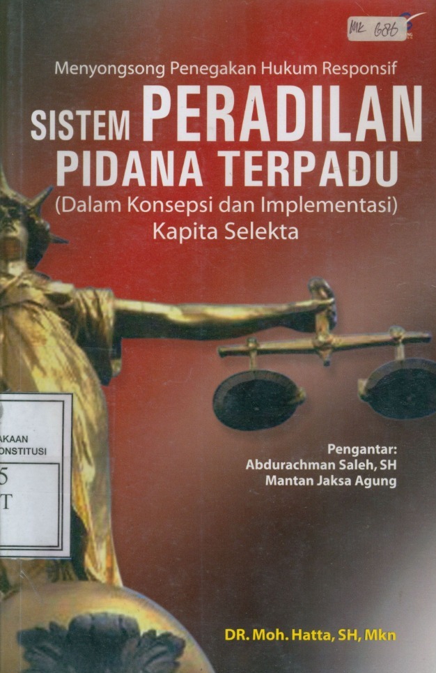 Cover Sistem Peradilan Pidana Terpadu :  Dalam Konsepsi dan Implementasi / Moh. Hatta