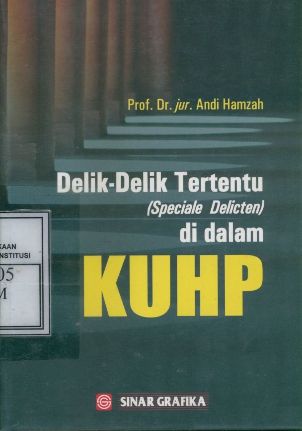Cover Delik-delik tertentu (special delicten) di dalam KUHP-Indonesia / Andi Hamzah
