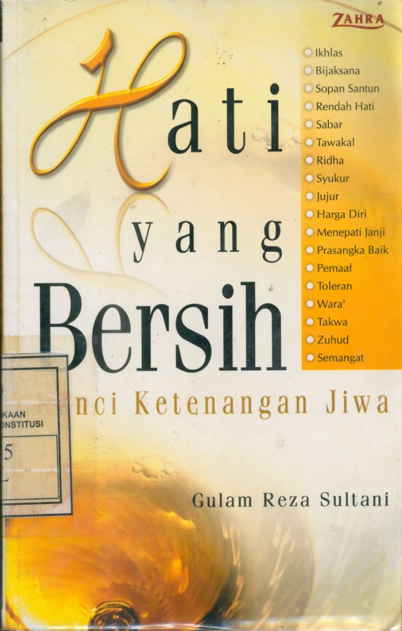 Cover Hati Yang Bersih : Kunci Ketenangan Jiwa / Ghulam Reza Sultani