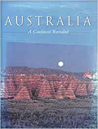 Cover Australia : A Continent Revealed / Edited by Thea Coetzee