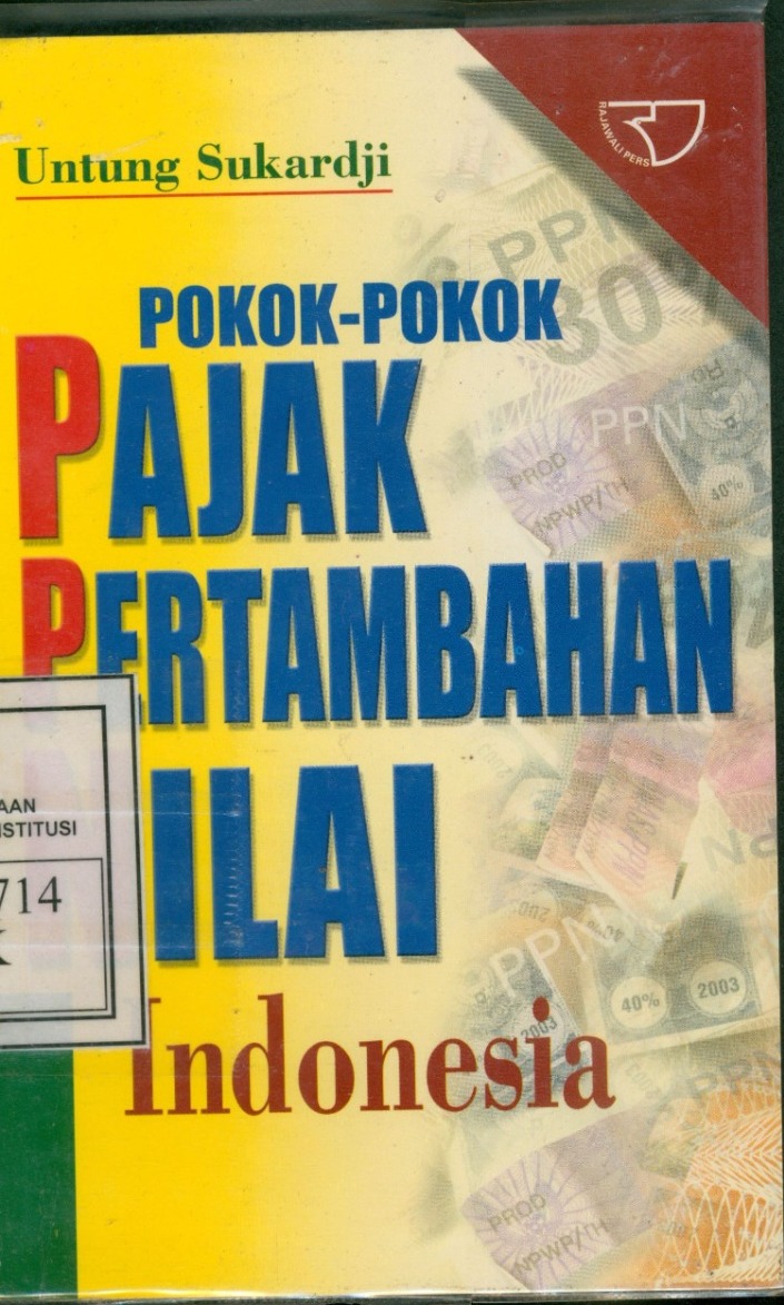 Cover Pokok-pokok Pajak Pertambahan Nilai Indonesia / Untung Sukardji