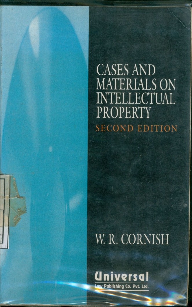 Cover Cases and Materials on Intellectual Property / Edited by W.R Cornish