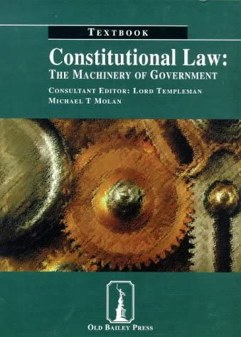 Cover Constitutional Law :  The Machinery Of Goverment / Michael T. Molan
