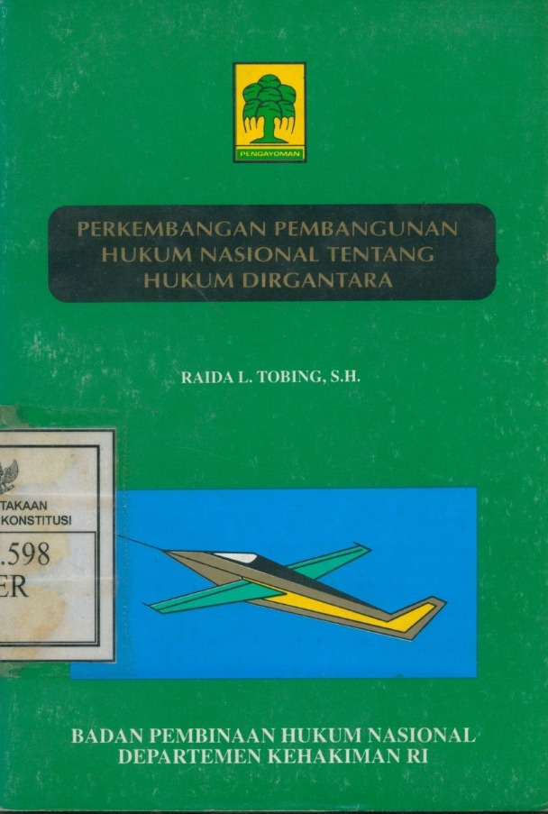 Cover Perkembangan Pembangunan Hukum Nasional Tentang Hukum Dirgantara / Raida L.Tobing