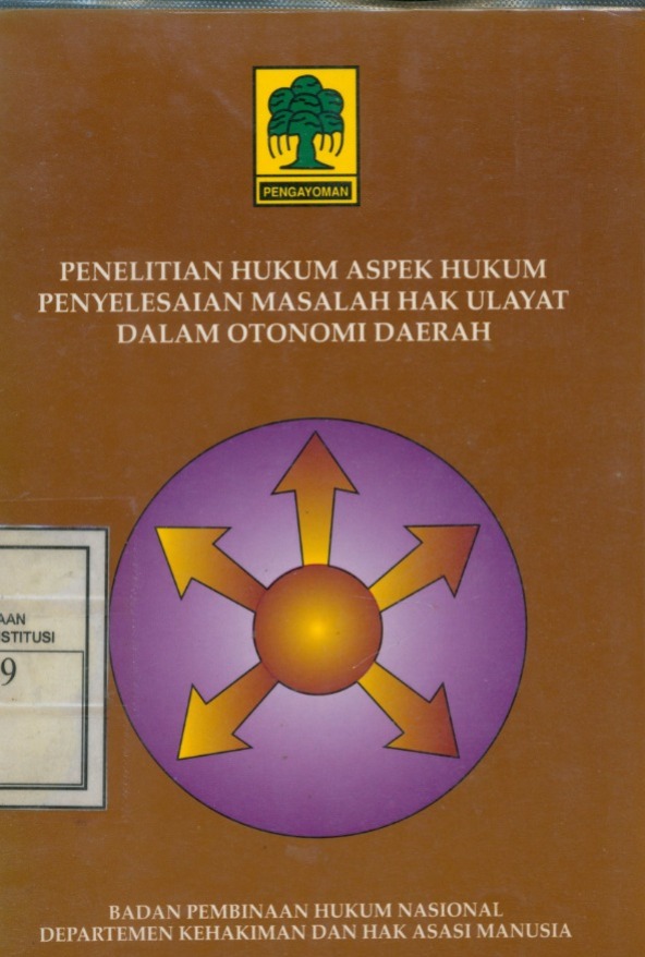 Cover Penelitian hukum Aspek Hukum Penyelesaian Masalah Hak Ulayat Dalam Otonomi Daerah / Tim Kerja Penelitian Hukum : Hesty Hastuti