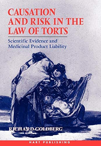 Cover Causation and Risk in the Law of Torts :  Scientific Evidence and Medicinal Product Liability / Goldberg, Richard