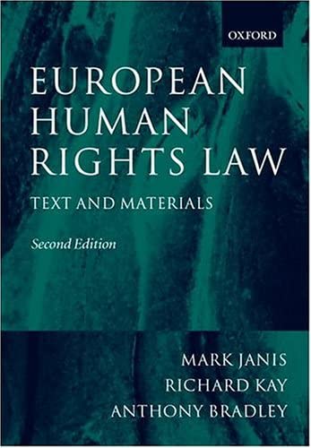 Cover European Human Rights Law :  Text and Materials / Mark Janis, Richard Kay, and Anthony Bradley