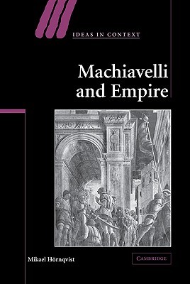Cover Machiavelli and Empire 07374 / Mikael Hornqvist
