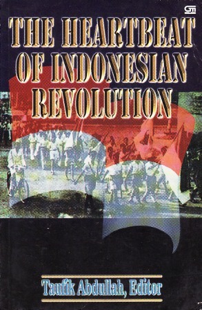 Cover Heartbeat of Indonesian Revolution / Editor : Taufik Abdullah