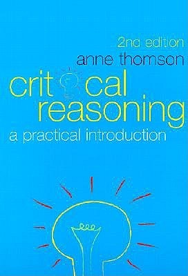 Cover Critical Reasoning :  a Practical Introduction / Anne Thomson