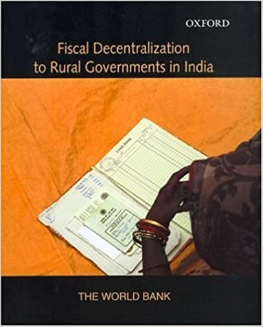 Cover Fiscal Decentralization to Rural Governments in India / Edited by Geeta Sethi