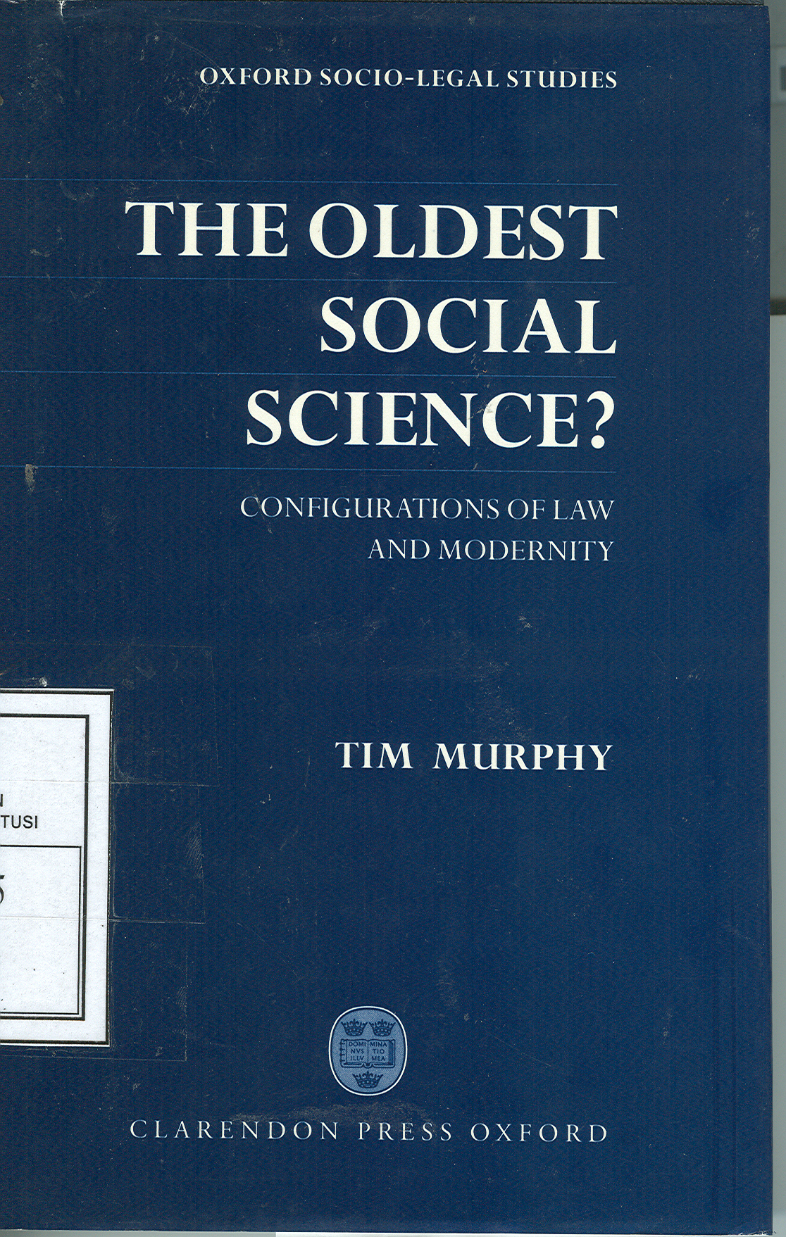 Cover Oldest Social Science? :  Configurations of Law and Modernity / W. T. Murphy