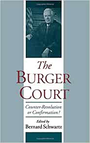 Cover Burger Court: Counter Revolution or Confirmation? / Edited by Bernard Schwartz