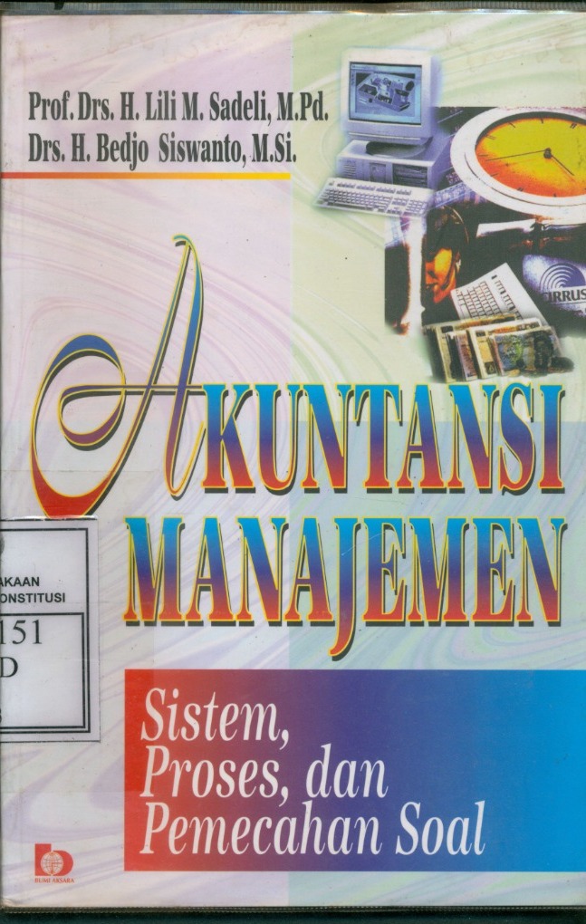 Cover Akuntansi Manajemen :  Sistem, Proses dan Pemecahan Soal / Lili M. Sadeli dan Bedjo Siswanto