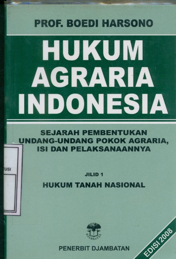 Cover Hukum agraria Indonesia: Sejarah pembentukan Undang-undang pokok agraria, isi dan pelaksanaannya :  Jilid 1 Hukum Tanah Nasional