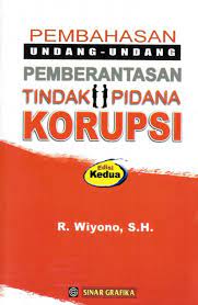 Cover Pembahasan Undang-Undang Pemberantasan Tindak Pidana Korupsi / R. Wiyono