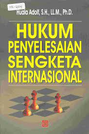 Cover Hukum Penyelesaian Sengketa Internasional / Huala Adolf