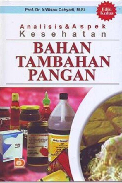 Cover Analisis & Aspek Kesehatan Bahan Tambahan Pangan / Wisnu Cahyadi