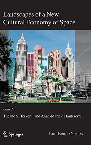 Cover Landscapes of a New Cultural Economy of Space / Edited by Theano S. Terkenli and Anne-Marie d'Hauteserre