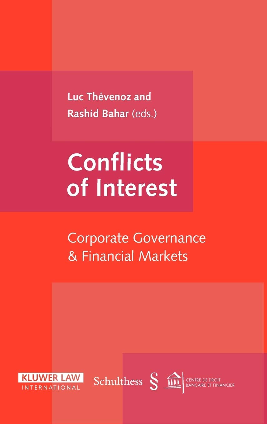 Cover Conflicts of Interest :  Corporate Governance & Financial Markets / Edited by Luc Thevenoz and Rashid Bahar