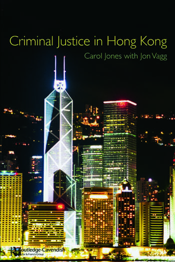 Cover Criminal Justice in Hong Kong / Carol Jones and Jon Vagg