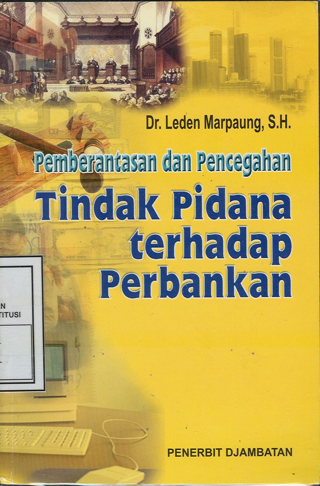 Cover Pemberantasan dan Pencegahan Tindak Pidana Terhadap Perbankan / Leden Marpaung