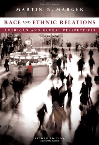 Cover Race and Ethnic Relations: American and Global Perspectives / Martin N. Marger
