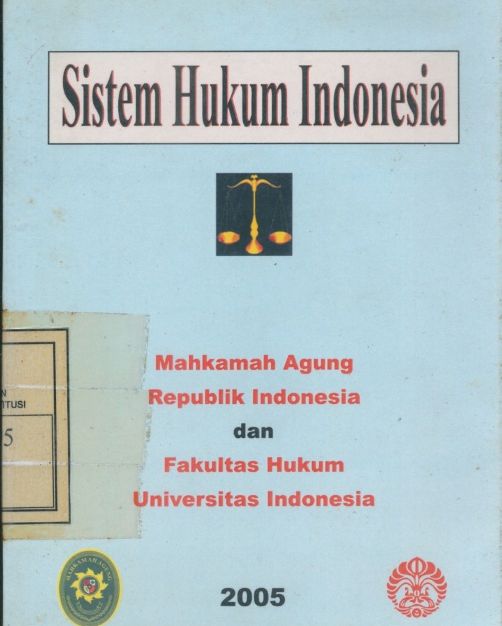 Cover Sistem Hukum Indonesia / Mahkamah Agung Republik Indonesia dan Fakultas Hukum Universitas Indonesia