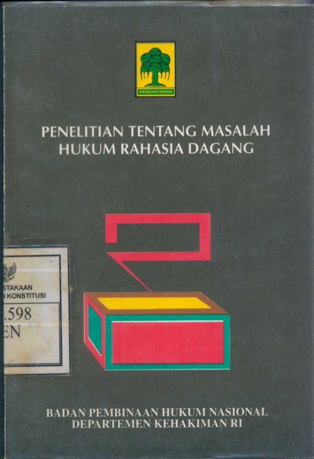 Cover Penelitian Tentang Masalah Hukum rahasia Dagang / Editor by ; L. Sumartini