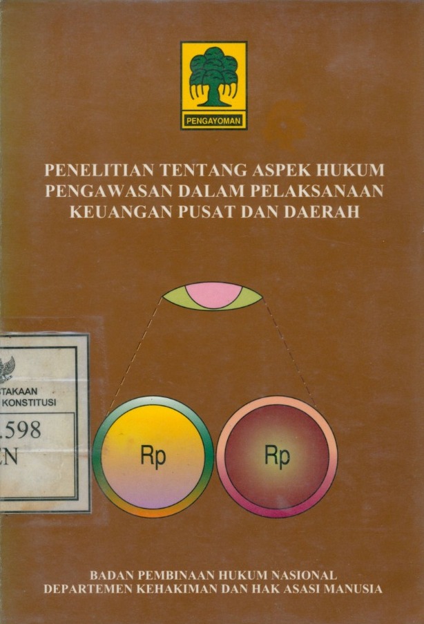 Cover Penelitian Tentang Aspek Hukum Pengawasan Dalam Pelaksanaan Keuangan Pusat dan Daerah / Ady Kusnadi