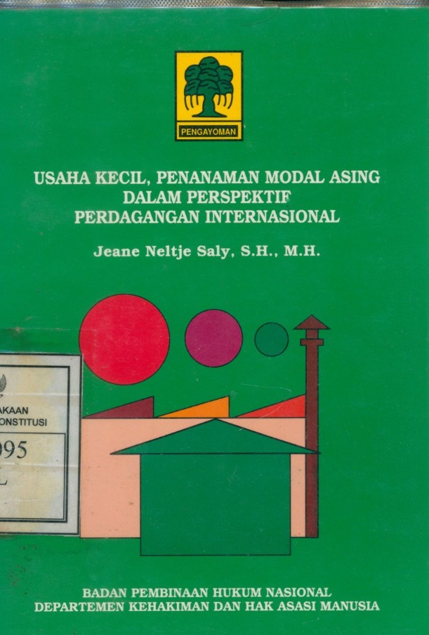 Cover Usaha Kecil, Penanaman Modal Asing Dalam Perspektif Perdagangan Internasional 06534 / Jeane Neltje Saly