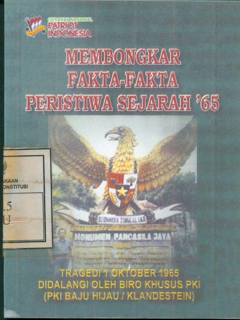 Cover Membongkar Fakta-Fakta Peristiwa Sejarah : Tragedi 1 Oktober 1965 Didalangi Oleh Biro Khusus PKI (Pki Baju Hijau / Klandestein / Firos Fauzan