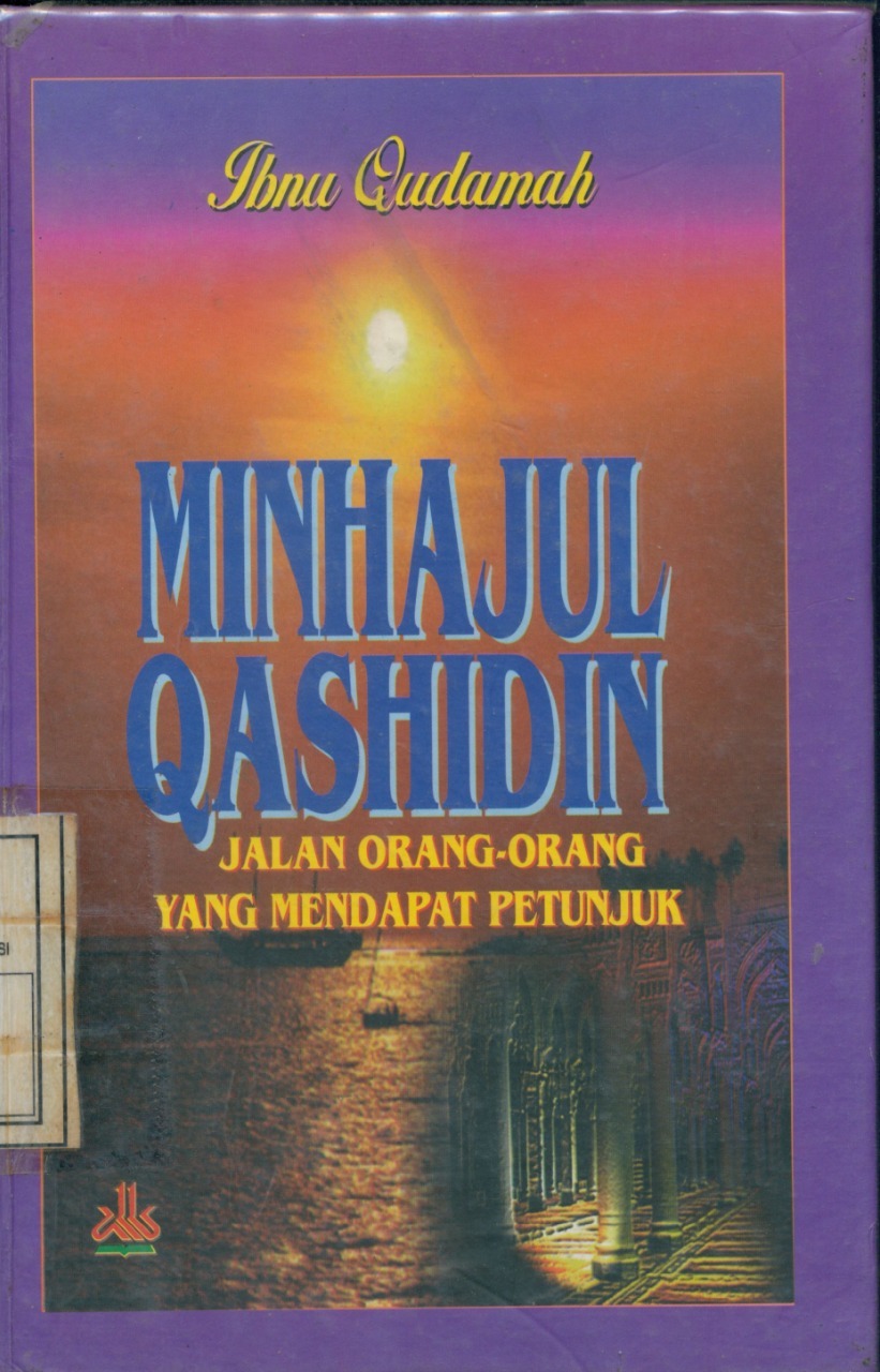 Cover Minhajul Qashidin : jalan orang-orang yang Mendapat Petunjuk / Ibnu Qudamah