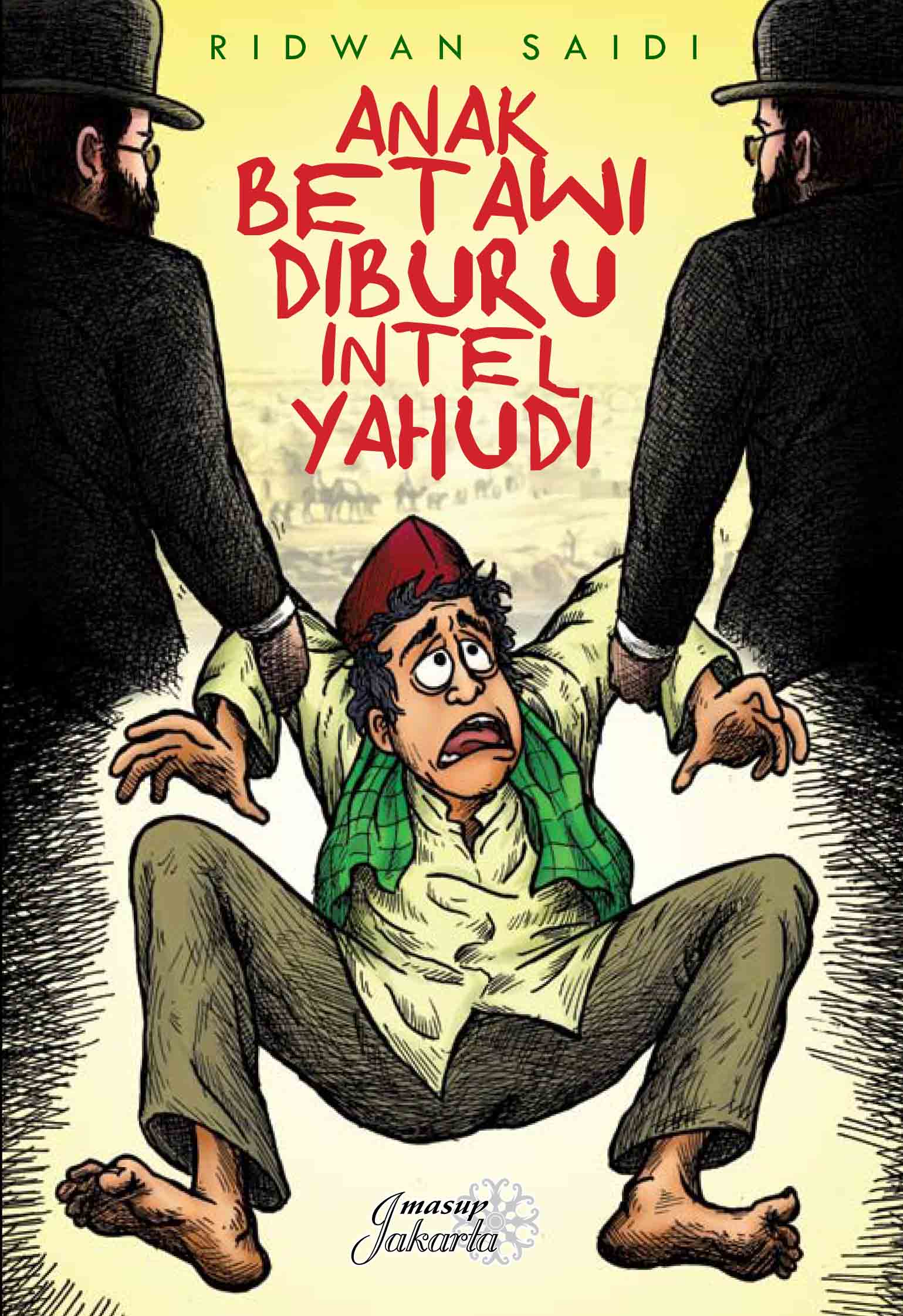 Cover Anak Betawi Diburu Intel Yahudi / Ridwan Saidi