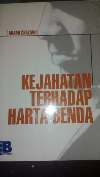 Cover Kejahatan Terhadap Harta Benda / Adami Chazawi