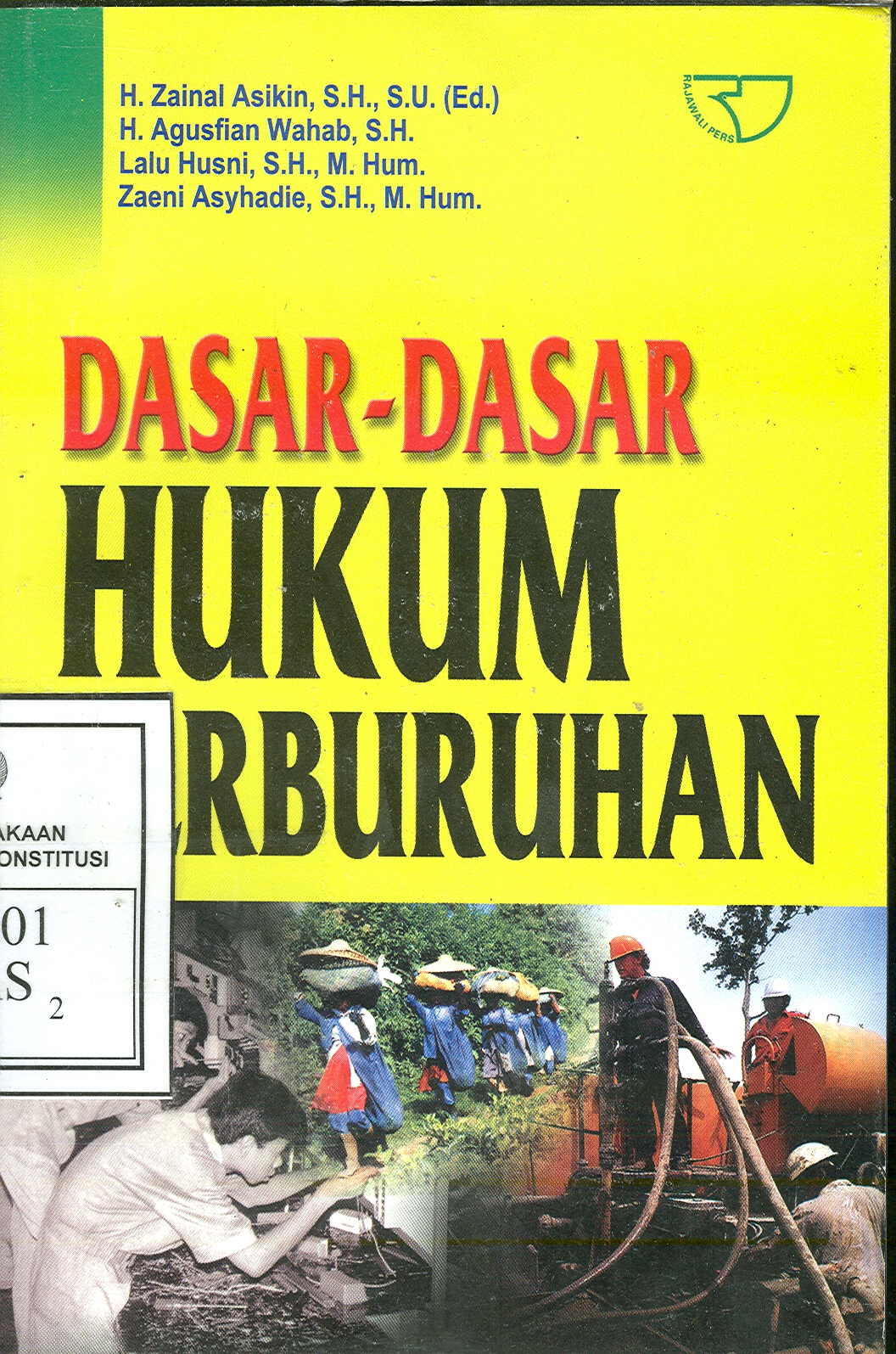 Cover Dasar-Dasar Hukum Perburuhan / Editor Zainal Asikin