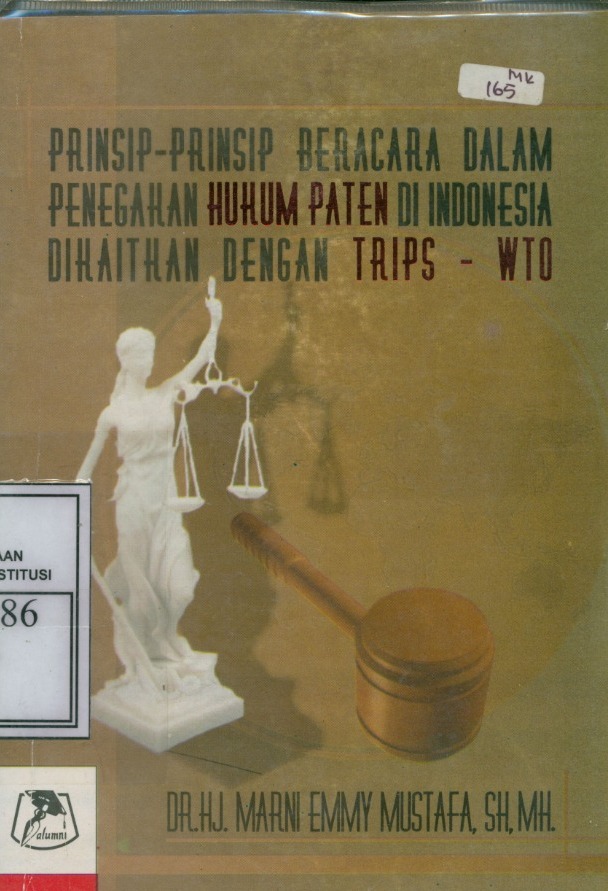 Cover Prinsip-prinsip Beracara Dalam Penegakan Hukum Paten di Indonesia Dikaitkan Dengan Trips - WTO / Marni Emmy Mustafa