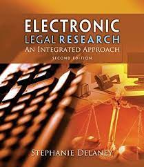 Cover Electronic Legal Research :  An Integrated Approach / Stephanie Delaney