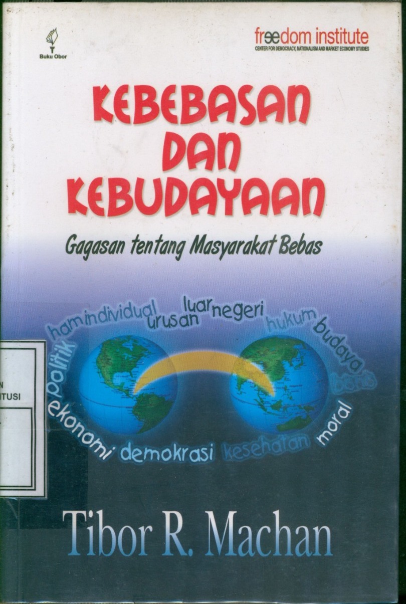 Cover Kebebasan dan kebudayaan :  esai-esai tentang masyarakat bebas / Tibor R. Machan