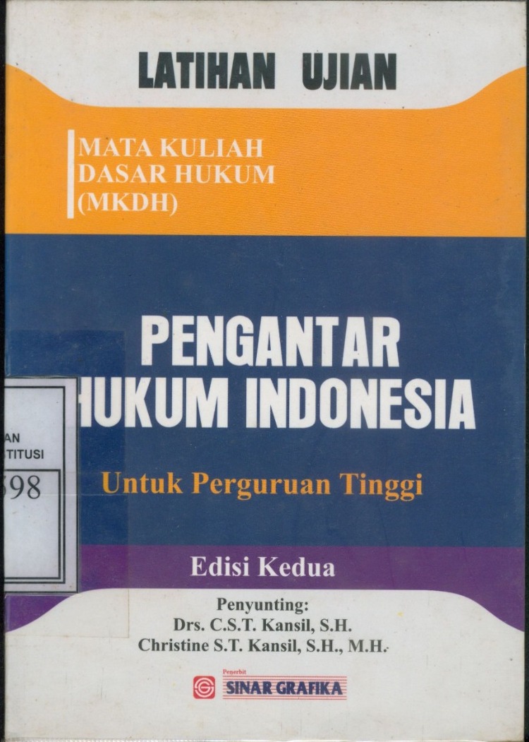 Cover Latihan Ujian Pengantar Hukum Indonesia :  Untuk Perguruan Tinggi / Editor C.S.T. Kansil dan Christine S.T Kansil