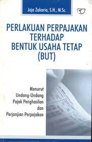 Cover Perlakuan Perpajakan Terhadap Bentuk Usaha Tetap (BUT) / Jaja Zakaria