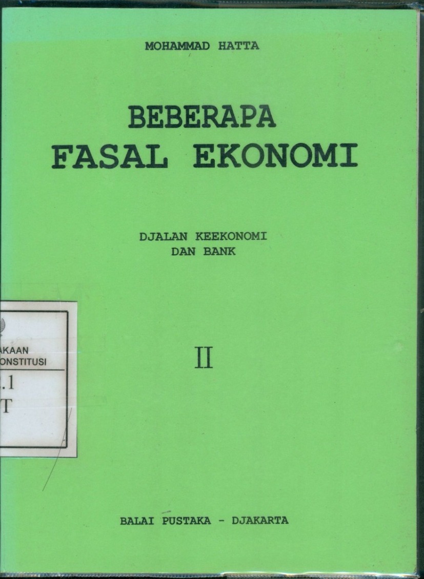 Cover Beberapa Fasal Ekonomi :  Djalan Keekonomian dan Bank II / Mohammad Hatta