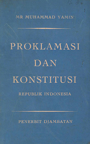 Cover Proklamasi Dan Konstitusi Republik Indonesia / Muhammad Yamin